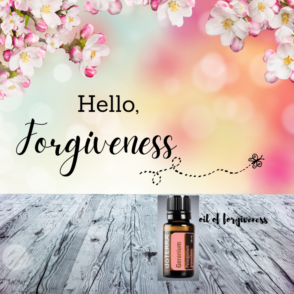 forgiveness, geranium, narcissitic abuse, healing,