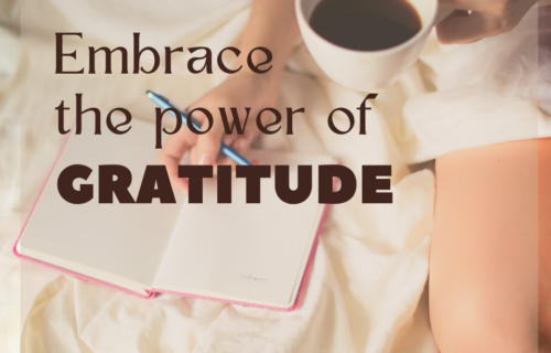 Embrace the power of Gratitude